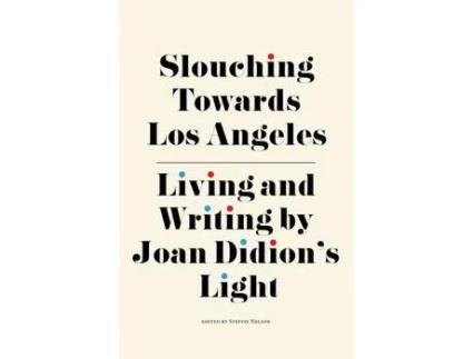 Livro Livro Slouching Towards Los Angeles de Vários Autores (Inglês) de Steffie Nelson, Jori Finkel, Ann Friedman, Margaret Wappler, Catherine Wagley, Tracy McMillan ( Inglês )