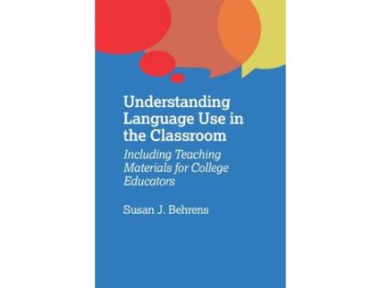 Livro Livro Understanding Language Use in the Classroom de Vários Autores (Inglês) de Susan J. Behrens ( Inglês )