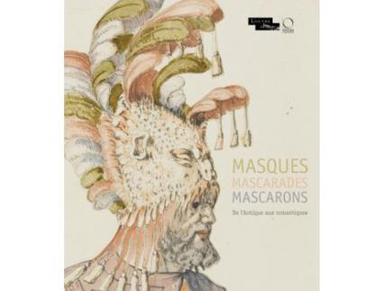 Livro Livro Masques Mascarades Mascarons de Vários Autores (Francês) de Francoise Viatte, Dominique Cordellier, Violaine Jeammet ( Francês )
