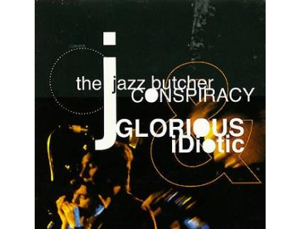 CD The Jazz Butcher Conspiracy - Glorious (1CDs)