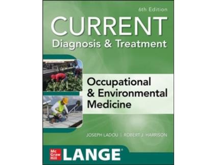 Livro current diagnosis & treatment occupational & environmental medicine de joseph ladou,robert harrison (inglês)