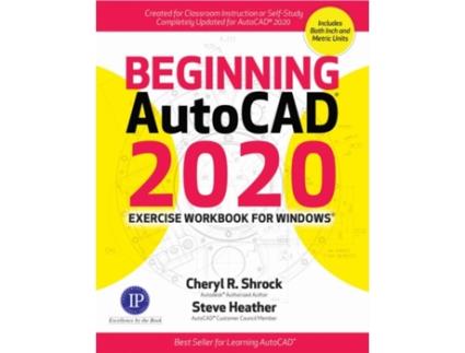 Livro beginning autocad 2020 exercise workbook de cheryl r. shrock,steve heather (inglês)