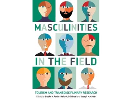 Livro masculinities in the field de edited by brooke a porter , edited by heike a schanzel , edited by joseph m cheer (inglês)