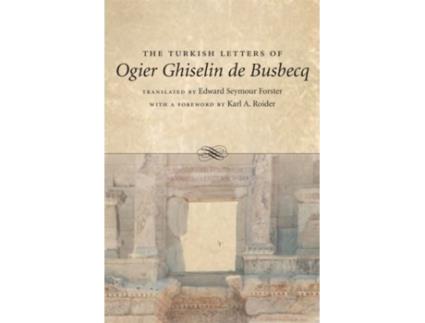 Livro the turkish letters of ogier ghiselin de busbecq de edward seymour forster,karl a. roider (inglês)