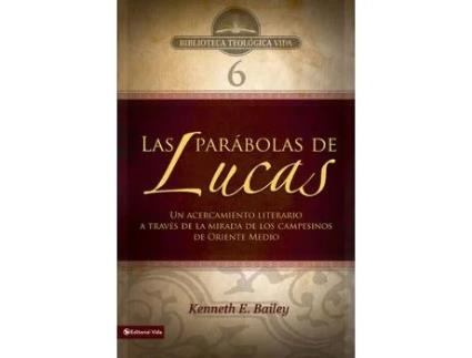 Livro btv # 06: las parabolas de lucas de kenneth e bailey (espanhol)