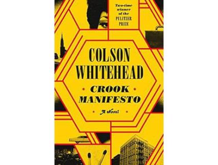 Livro Crook Manifesto de Colson Whitehead ( Inglês )