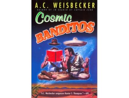 Livro cosmic banditos de weisbecker, a. c. (inglês)