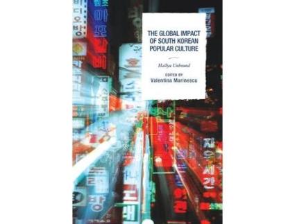 Livro The Global Impact of South Korean Popular Culture (Inglês)