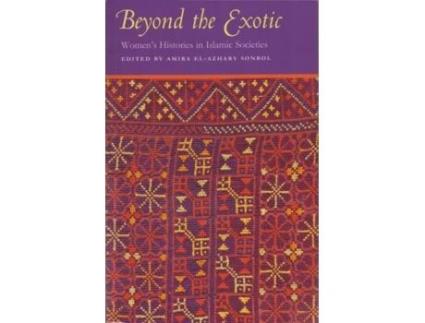 Livro beyond the exotic de edited by amira el azhary sonbol (inglês)