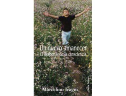 Livro Un Nuevo Amanecer. El Despertar De La Consciencia de Marcelino Iragui (Espanhol)