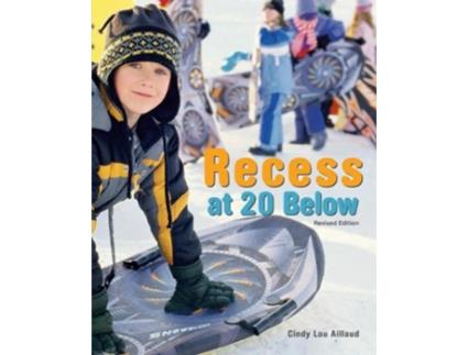 Livro recess at 20 below, revised edition de cindy lou aillaud (inglês)