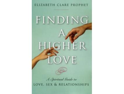 Livro finding a higher love de elizabeth clare (elizabeth clare prophet) prophet (inglês)