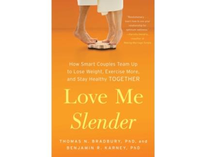 Livro love me slender de thomas n. bradbury,benjamin r. karney (inglês)