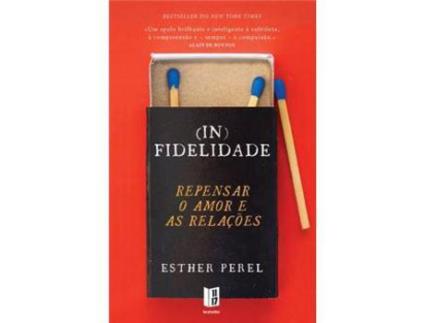 Livro (In)fidelidade - Repensar o Amor e as Relações (Edição de Bolso) de Esther Perel ( Português )