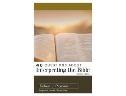 Livro 40 questions about interpreting the bible de robert plummer (inglês)