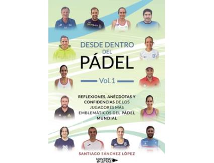 Livro Desde dentro del Pádel Vol. 1 de Santiago Sánchez López (Espanhol - 2018)