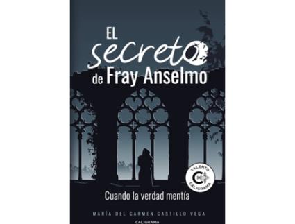 Livro El secreto de Fray Anselmo de María Del Carmen Castillo Vega (Espanhol - 2019)