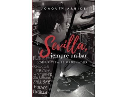 Livro Sevilla, siempre un bar de Joaquín Arbide (Espanhol - 2019)