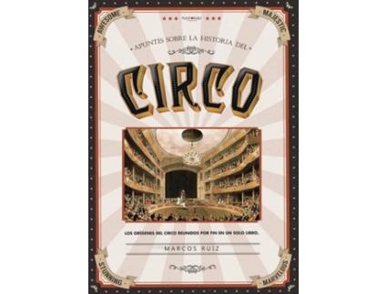 Livro Apuntes sobre la historia del circo de Marcos Ruiz Ceballos (Espanhol - 2019)