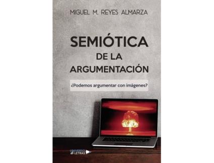 Livro Semiótica de la argumentación de Miguel M. Reyes Almarza (Espanhol - 2020)
