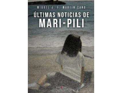 Livro Últimas noticias de Mari-Pili de Miguel J. F. Martín Cano (Espanhol - 2020)