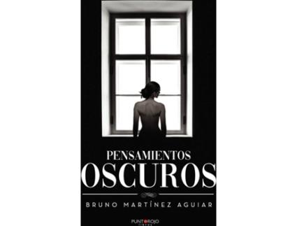 Livro Pensamientos oscuros de Bruno Martínez Aguiar (Espanhol - 2020)