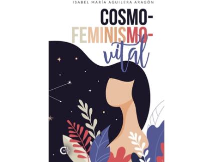 Livro Cosmofeminismovital de Isabel María Aguilera Aragón (Espanhol - 2020)