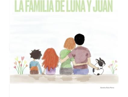 Livro La familia de Luna y Juan de Sandra Ruiz Parra (Espanhol - 2020)