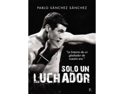 Livro Solo un luchador de Pablo Sánchez Sánchez (Espanhol - 2020)