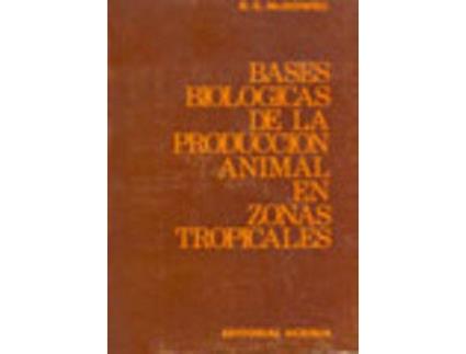 Livro Bases Biológicas Para La Producción Animal En Zonas Tropicales de R. E. Mcdowell