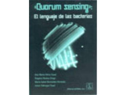 Livro «Quorum Sensing» El Lenguaje De Las Bacterias de Vários Autores