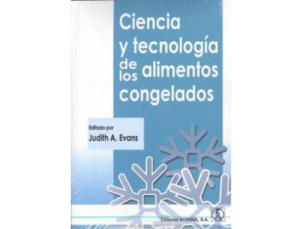 Livro CIENCIA Y TECNOLOGÍA DE LOS ALIMENTOS CONGELADOS de Judith A. Evans