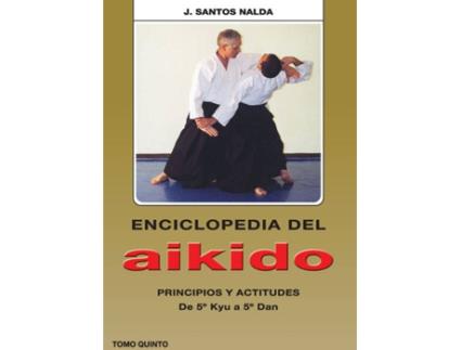 Livro Principios Y Actitudes De 5º Kyu A 5ºdan de J. Santos Nalda