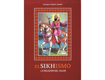 Livro Sikhismo La Religión Del Valor de Jardiel Enrique Gallud