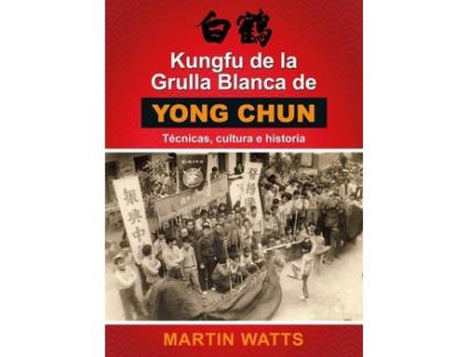 Livro Kungfú De La Grulla Blanca De Yong Chun