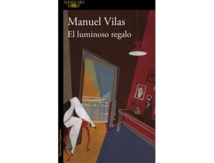 Livro El luminoso regalo de Manuel Vilas