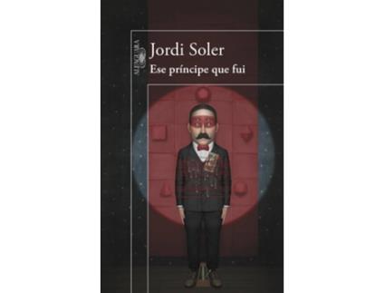 Livro Ese Príncipe Que Fui de Jordi Soler