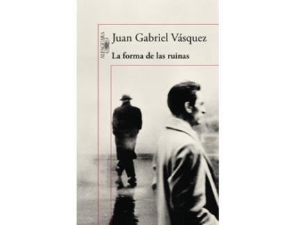 Livro La forma de las ruinas de Juan Gabriel Vásquez
