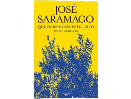 Livro Que Haréis Con Este Libro: Teatro Completo de Jose Saramago