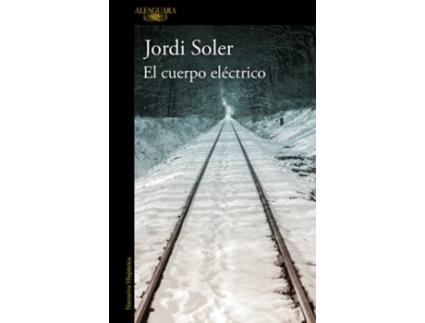 Livro El Cuerpo Eléctrico de Jordi Soler