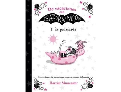 Livro De Vacaciones Con Isadora Moon 1º De Primaria de Harriet Muncaster