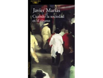 Livro Cuando La Sociedad Es El Tirano de Javier Marias