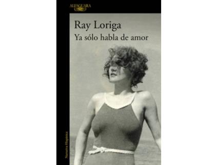Livro Ya Sólo Habla De Amor de Ray Loriga