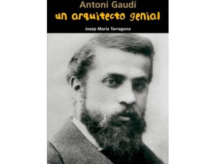 Livro Un Arquitecto Genial (Antoni Gaudí) de José Maria Tarragona Clarasó
