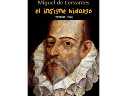 Livro El Insigne Hidalgo (Miguel De Cervantes)