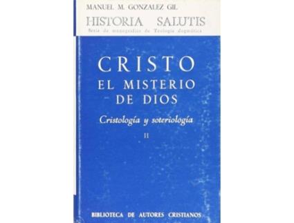 Livro Cristo, el misterio de Dios.Cristología y soteriología.II de Manuel M. González Gil