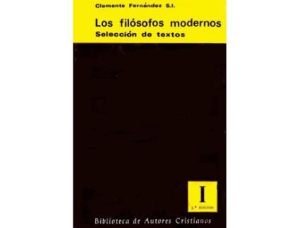 Livro Los Filósofos Modernos.Selección De Textos.I: De Descartes A Kant