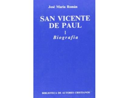 Livro San Vicente De Paúl.I: Biografía de José María Román