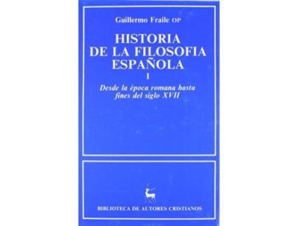 Livro Historia De La Filosofía Española. I: Desde La Época Romana Hasta Finales Del Si