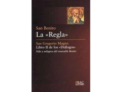 Livro Regla, La. Libro Ii De Los Dialogos de San Gregorio Magno San Benito